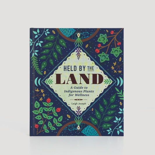 Held By the Land: Indigenous Healing Plants Book